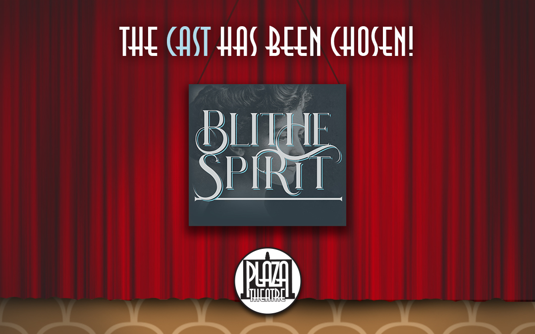 The Cast has been chosen for Blithe Spirit